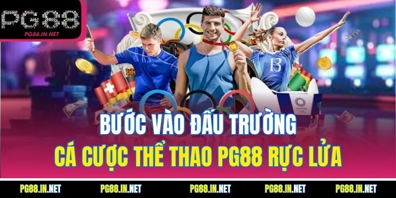 Bước Vào Đấu Trường Cá Cược Thể Thao PG88 Rực Lửa