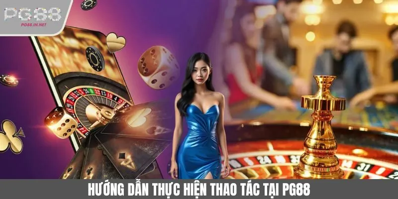 Hướng dẫn người chơi các thao tác quan trọng tại nền tảng
