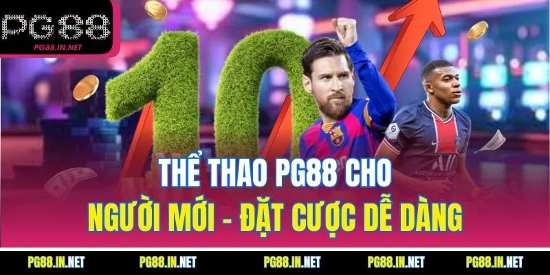 Thể Thao PG88 Cho Người Mới – Đặt Cược Dễ Dàng