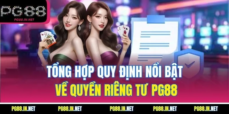 Tổng Hợp Quy Định Nổi Bật Về Quyền Riêng Tư PG88